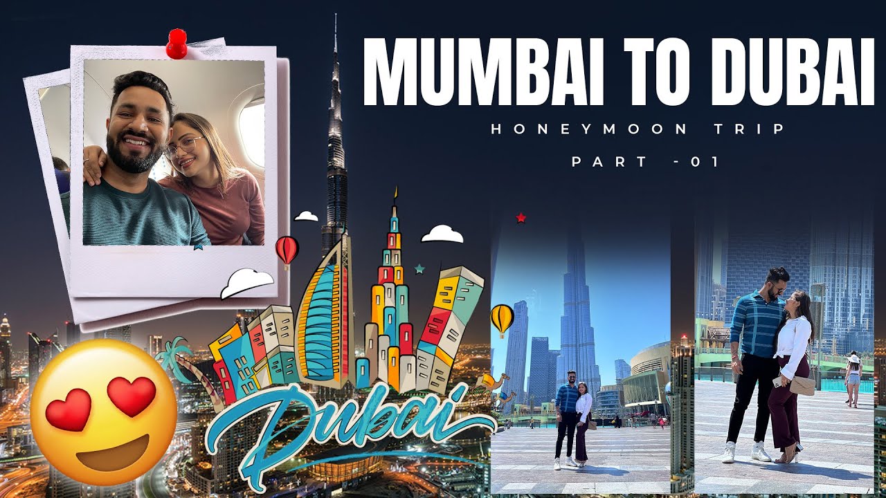 MUMBAI TO DUBAI | HONEYMOON TRIP | ( PART 1) | VJ PAWA SINGH