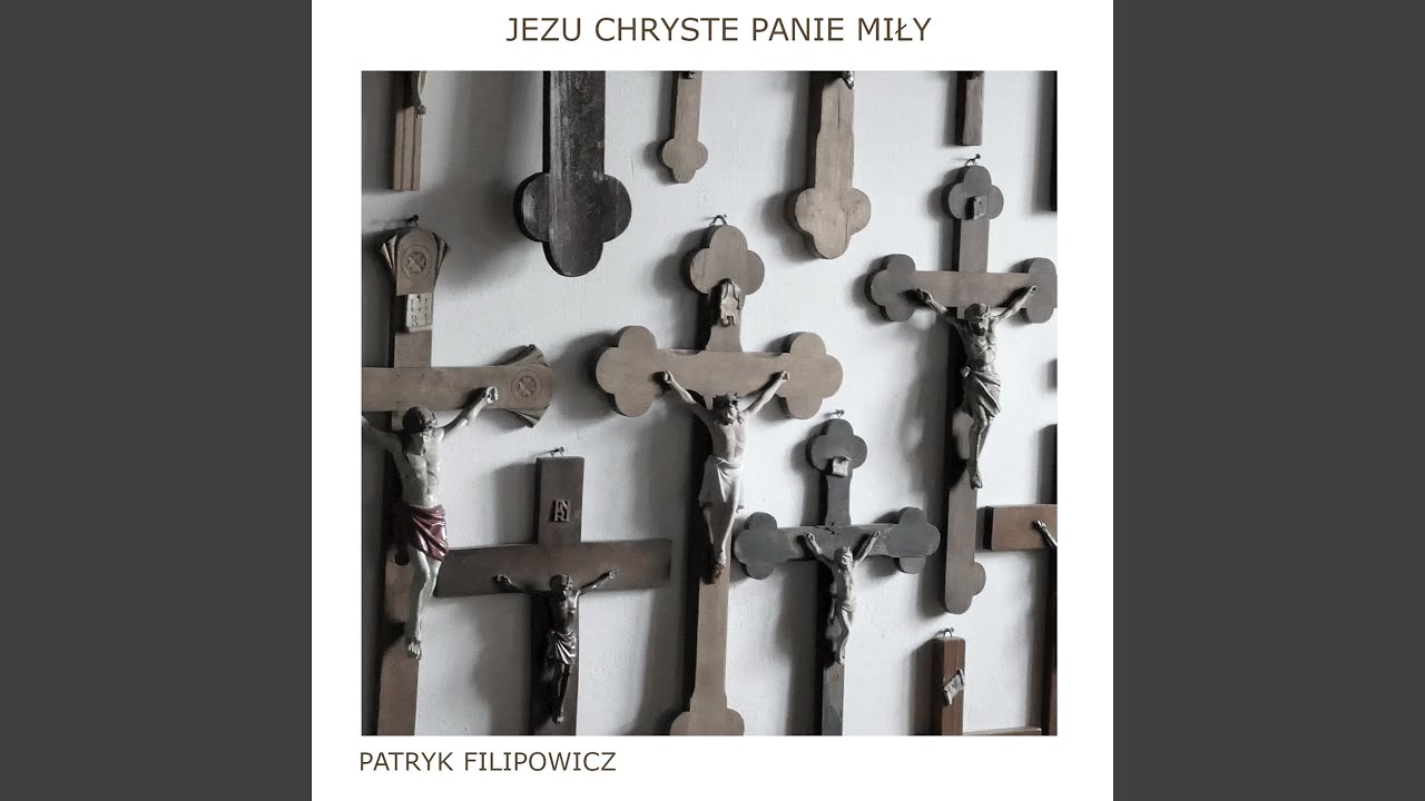 Jezu Chryste Panie Miły