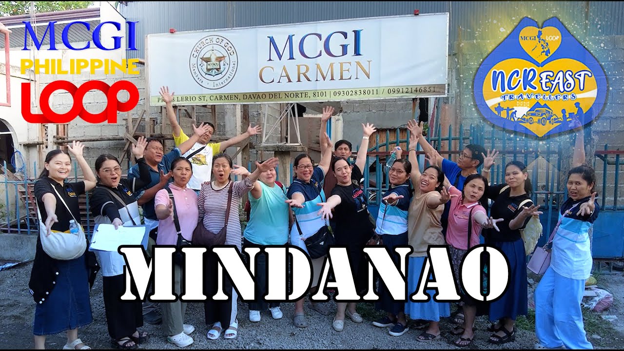 MCGI PHILIPPINE LOOP 2024_NCR EAST TRAVELLERS @MINDANAO (PART 1)