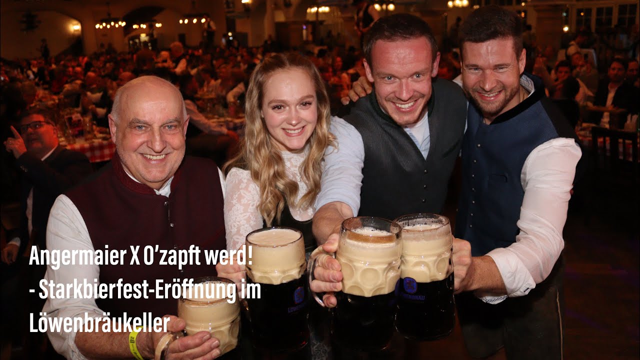 Angermaier X O&rsquo;zapft werd!  - Starkbierfest-Er&ouml;ffnung im L&ouml;wenbr&auml;ukeller am 10.03.2023