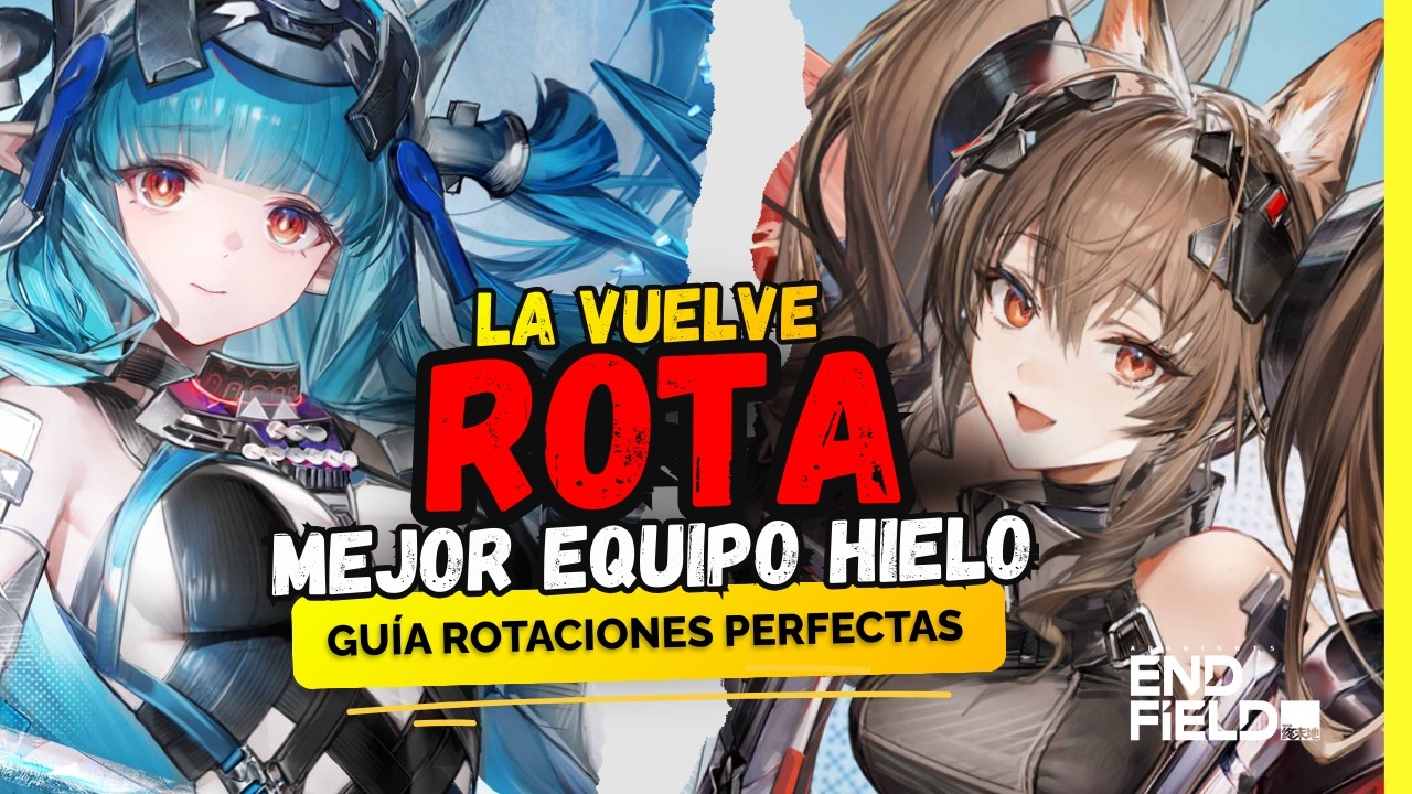 GILBERTA vuelve a LAST RITE ROTA &ndash; Rotaciones Perfectas Equipo Hielo | Arknights Endfield