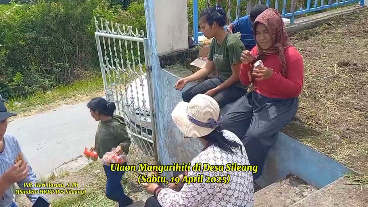 Ulaon Mangarihiti jemaat HKBP Sileang (Sabtu, 19 April 2025)