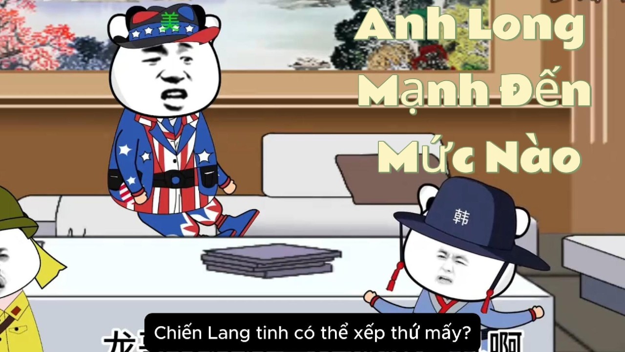 Anh Long Mạnh Đến Mức Nào???