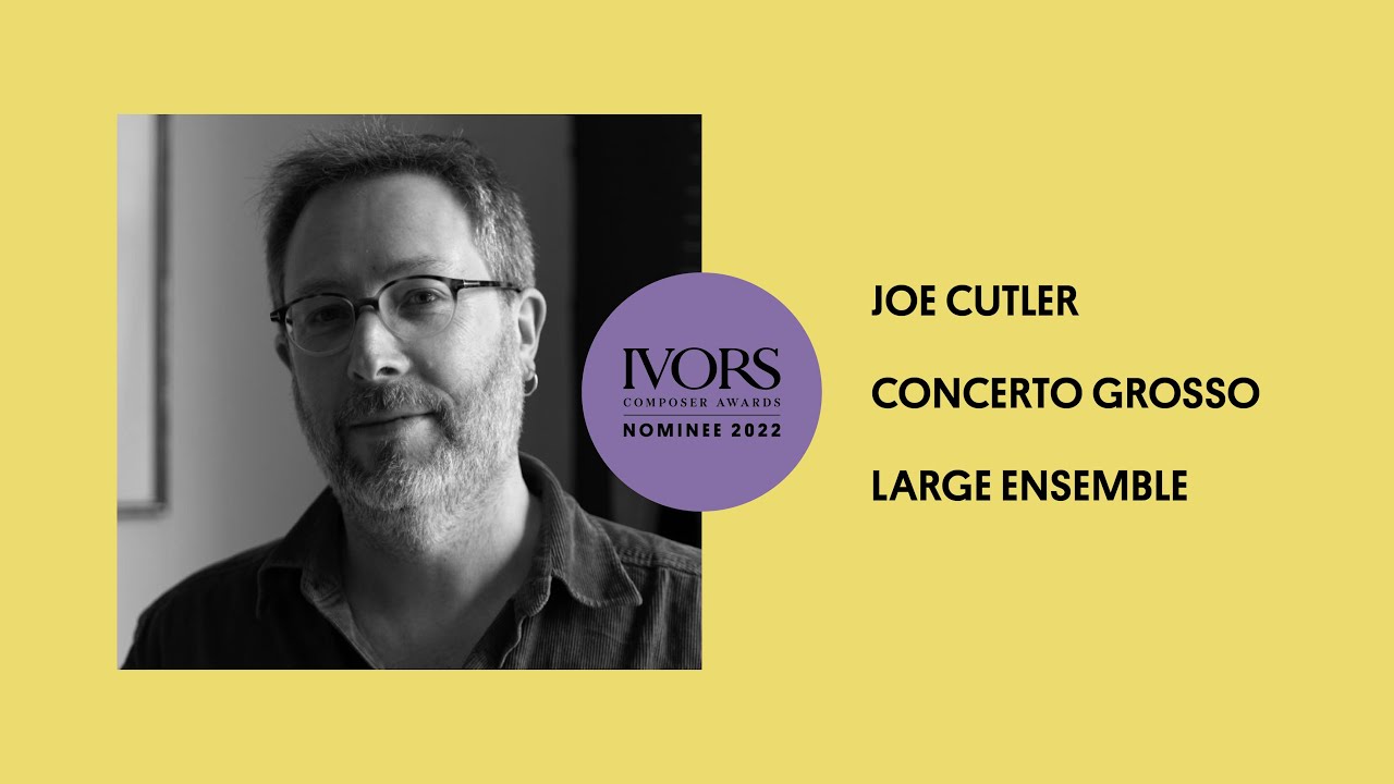 Joe Cutler on the nominated work Concerto Grosso