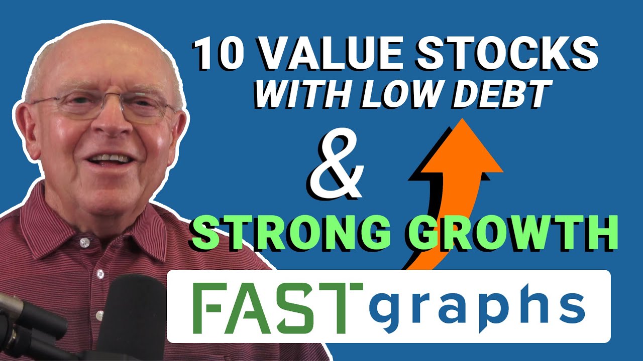 10 Value Stocks With Low Debt & Strong Growth | FAST Graphs