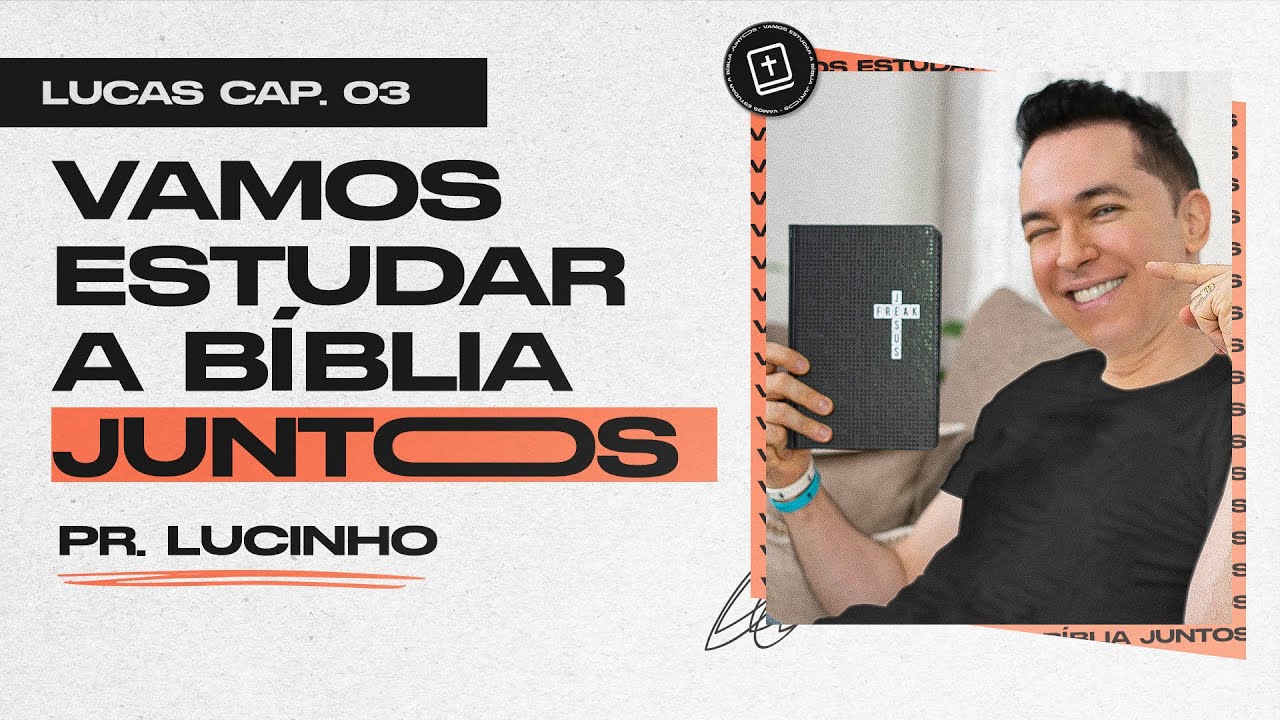 Lucas 3 | Pr. Lucinho