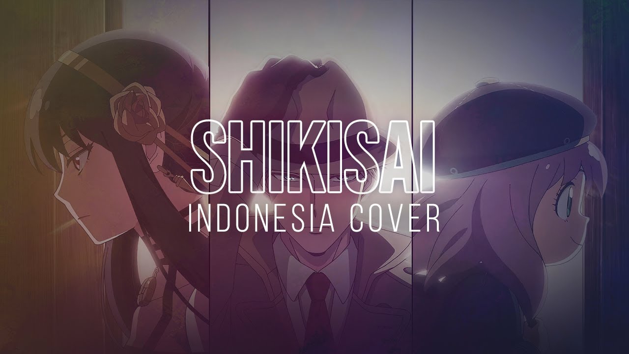Color / Shikisai (Indonesia Cover) ED 2 SPY x FAMILY