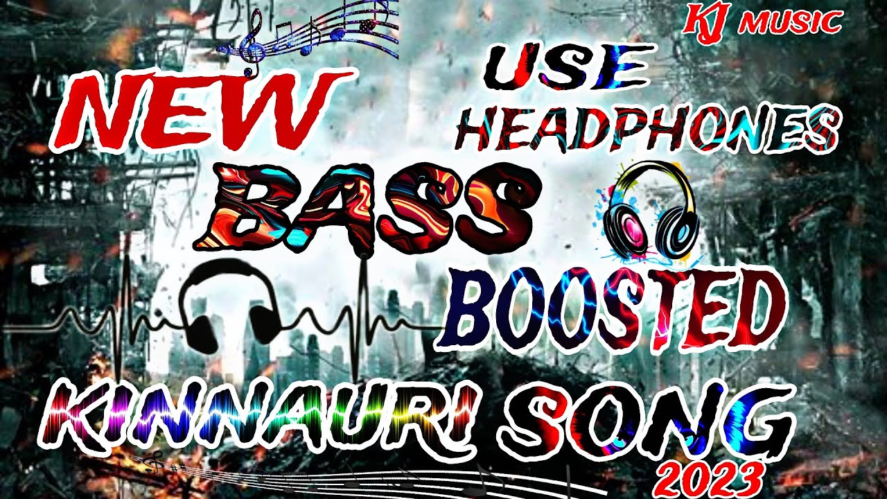 New Bass Boosted 🔥🔥🔥Latest  Kinnauri Song 🔥2023🔥 ||Kj Music mixing
