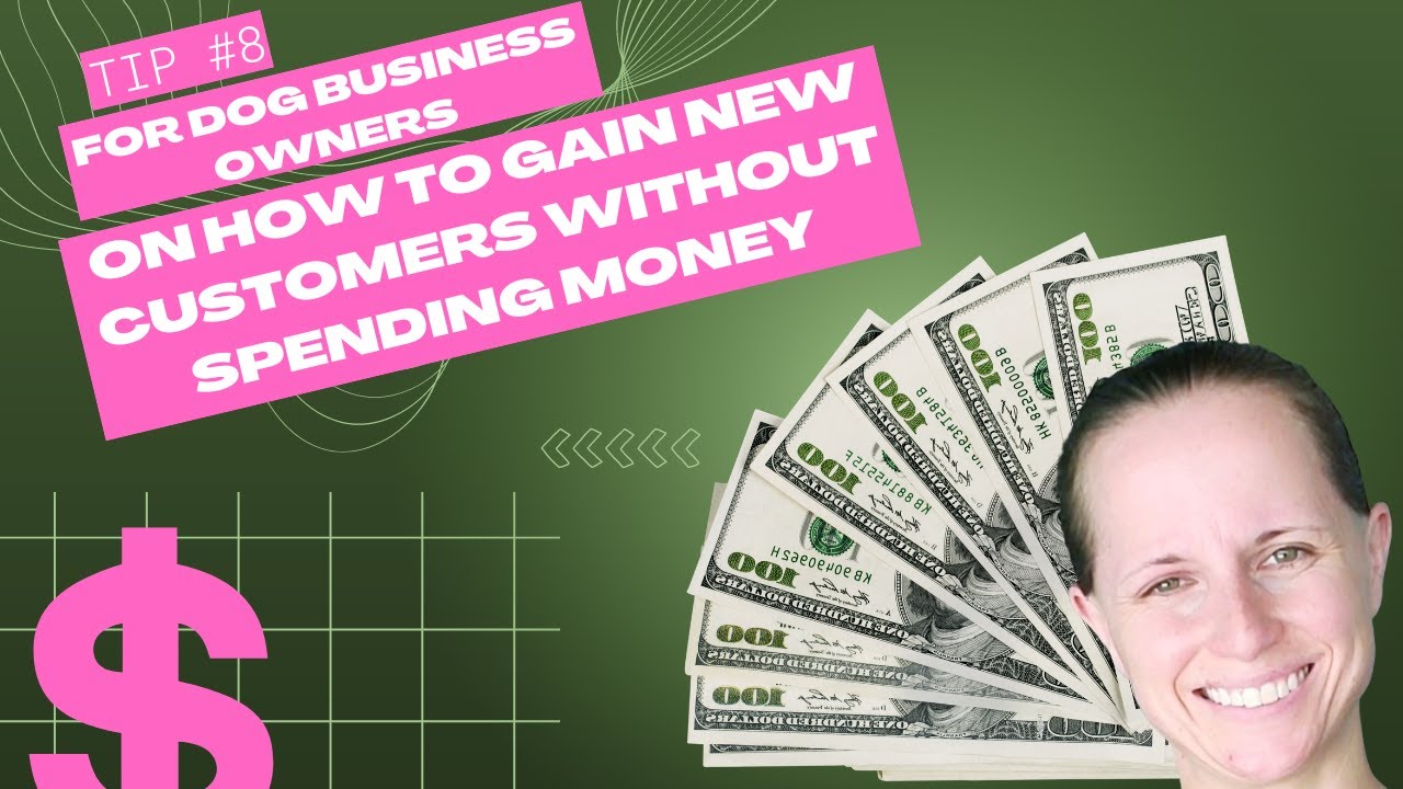 Tip #8 On how to get new dog boarding customers organically without spending ANY money.