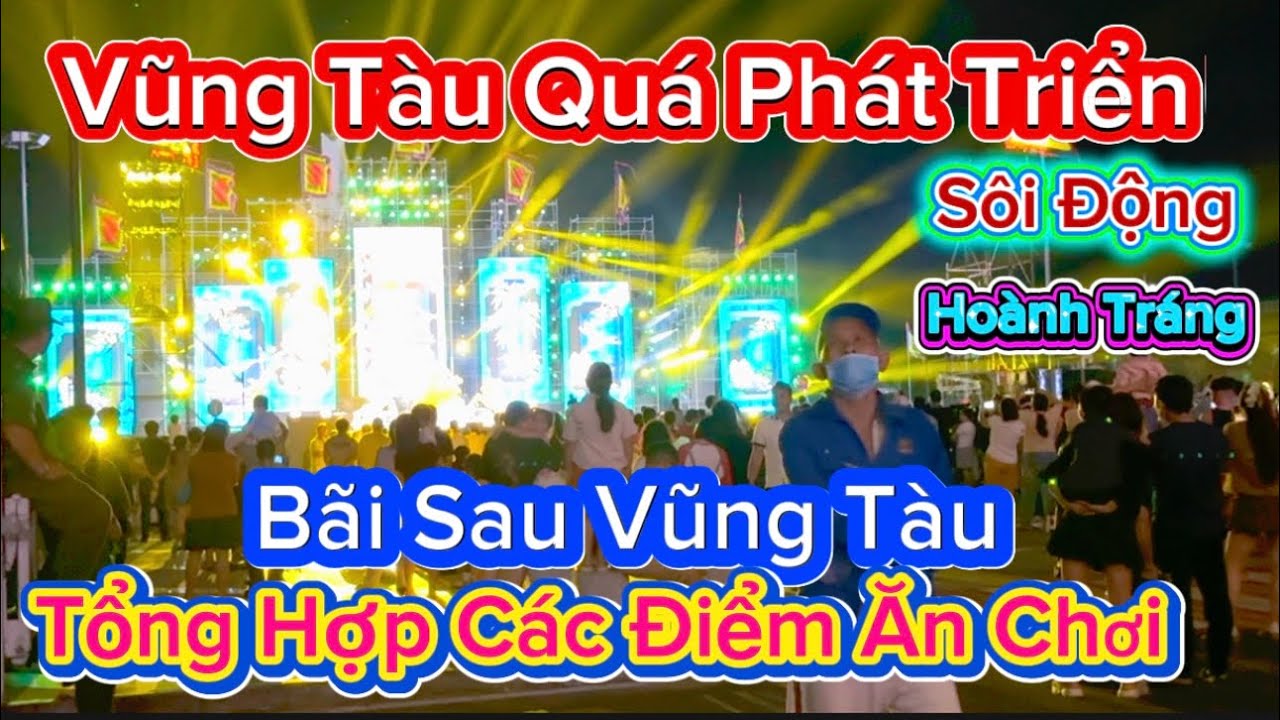 1237 .Bãi Sau Vũng Tàu Tổng Hợp Các Điểm Ăn Chơi Sôi Động Khách Du Lịch Đều Thích
