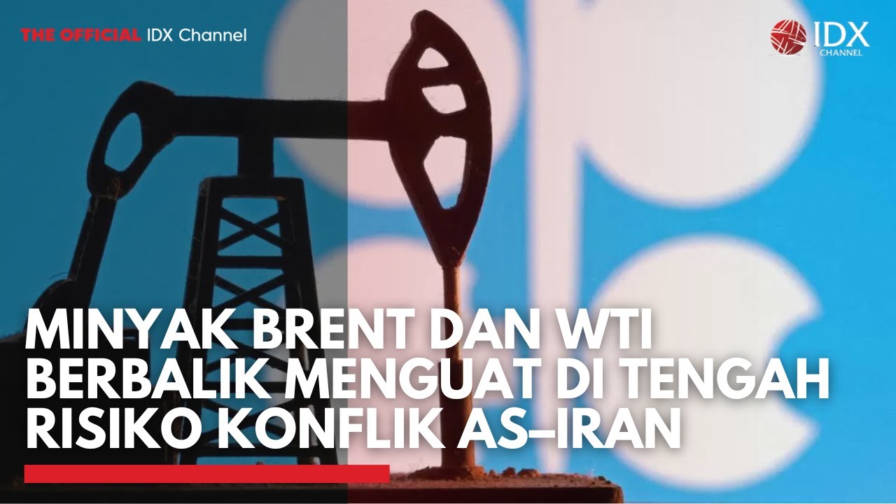 Minyak Brent dan WTI Berbalik Menguat di Tengah Risiko Konflik AS–Iran | MARKET BUZZ