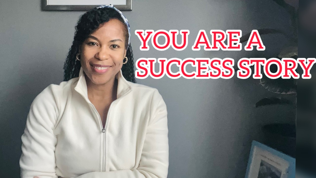 You Are A Success Story!