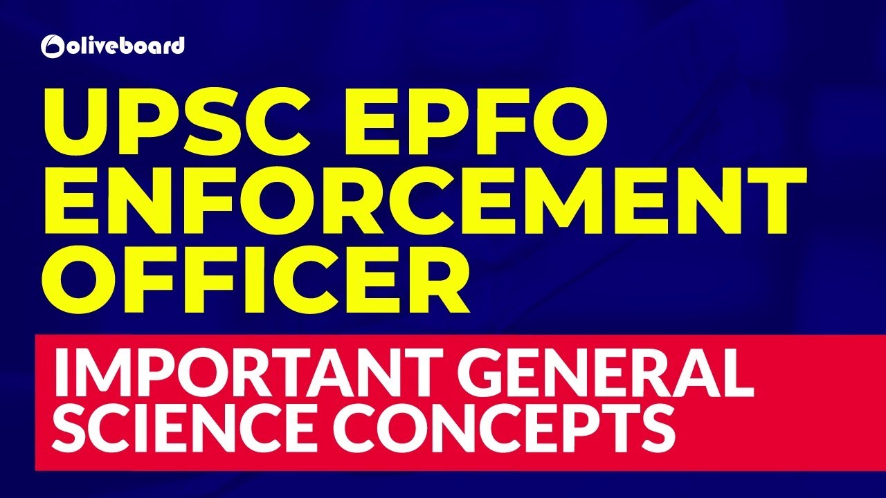 Important General Science Concepts | General Science for EPFO | UPSC EPFO Enforcement Officer