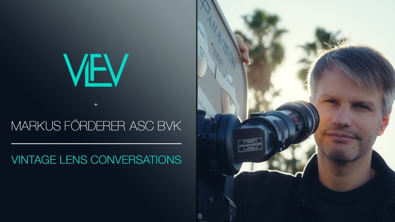VLFV + Markus Förderer ASC BVK | Vintage Lens Conversations