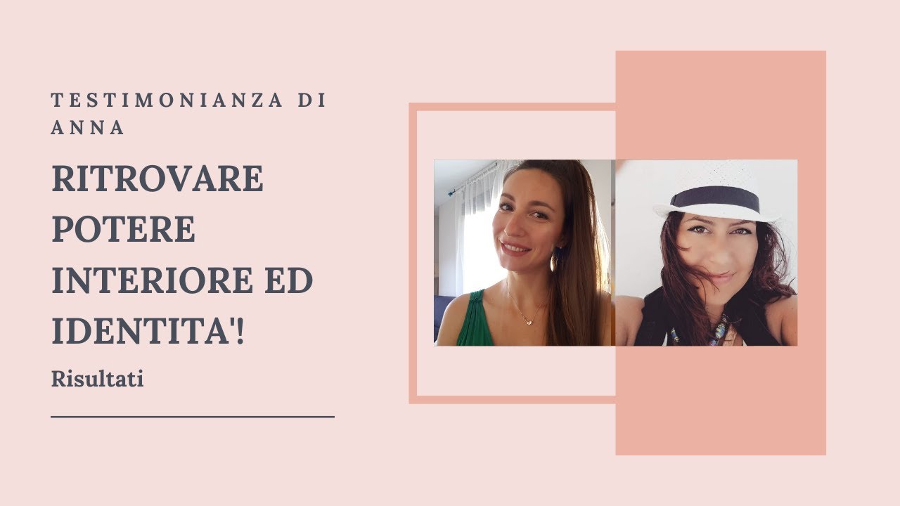 Ritrovare Potere Interiore, serenit&agrave; e la propria identit&agrave;: intervista ad Anna ❤