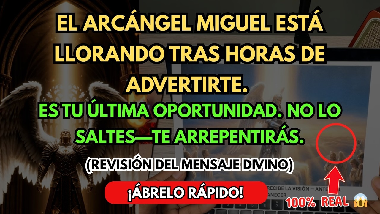 😢 Arcángel Miguel ESTÁ LLORANDO—te ha ADVERTIDO por HORAS. esta es tu ÚLTIMA…