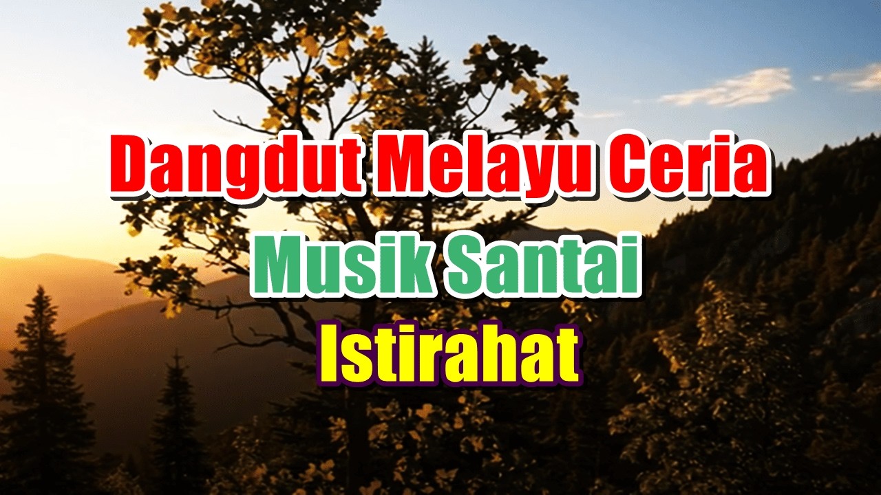 Instrumental Dangdut Melayu Ceria | Musik Santai Pelepas Lelah Saat Istirahat