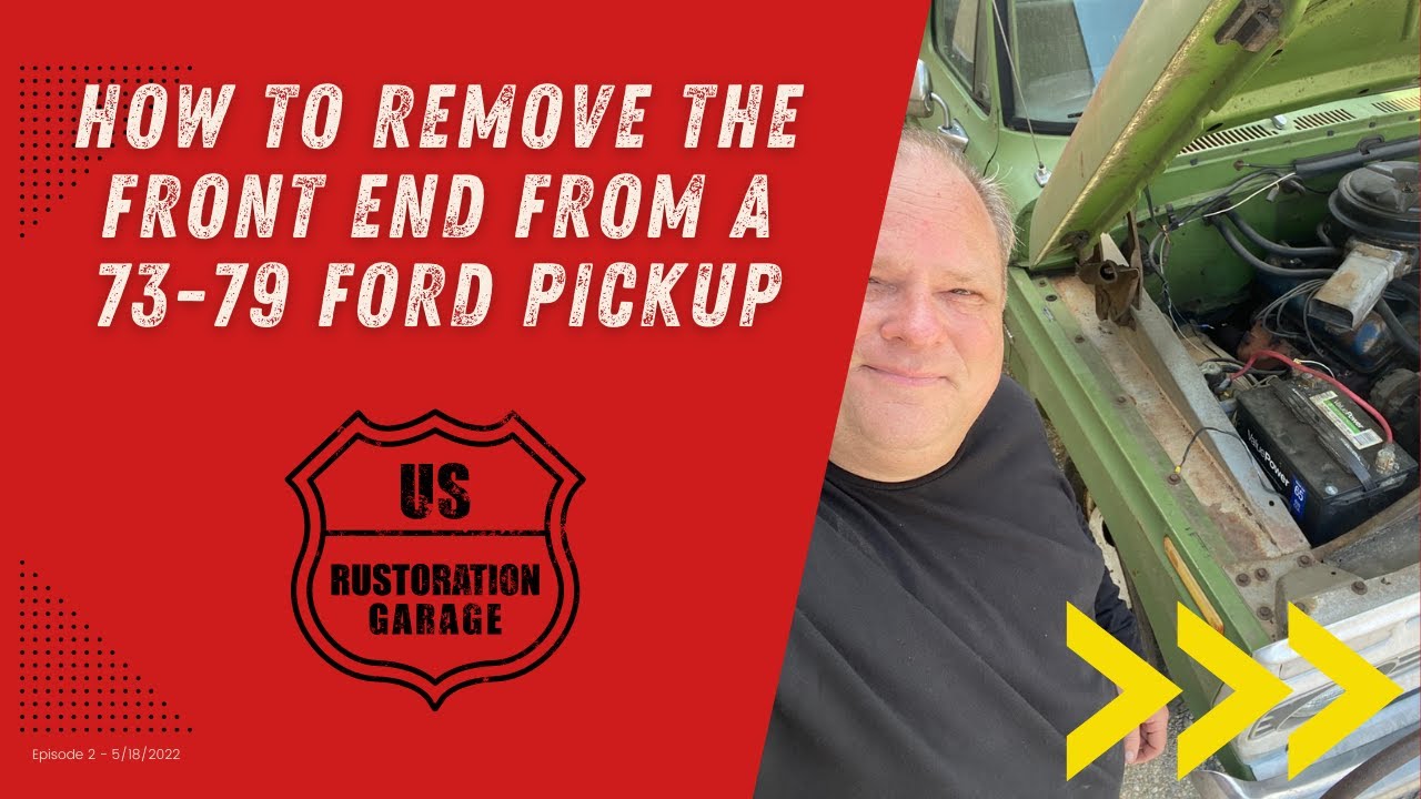 How to remove front end from 1973 - 1979 Ford F-Series Pickups
