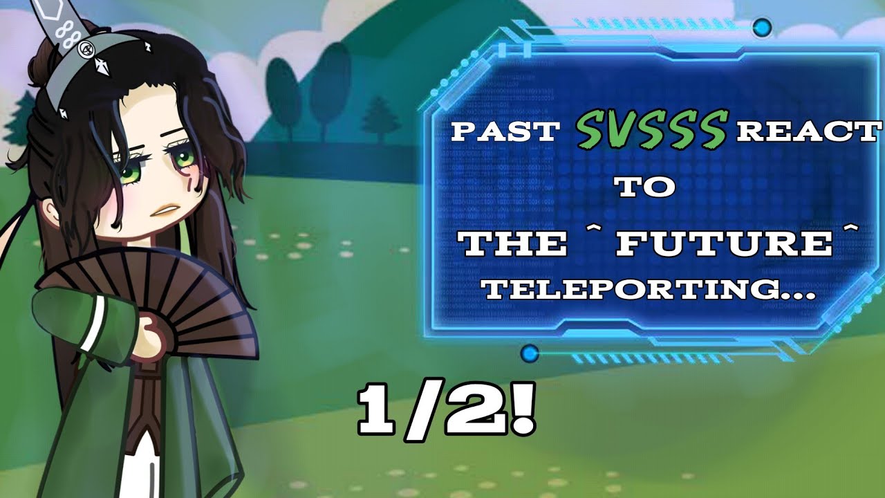 Past SVSSS React To The Future (Shen Yuan and Shang Qinghua)1/2 ||Gacha Nox||GCRV|| PIDW||TodoSimPLE