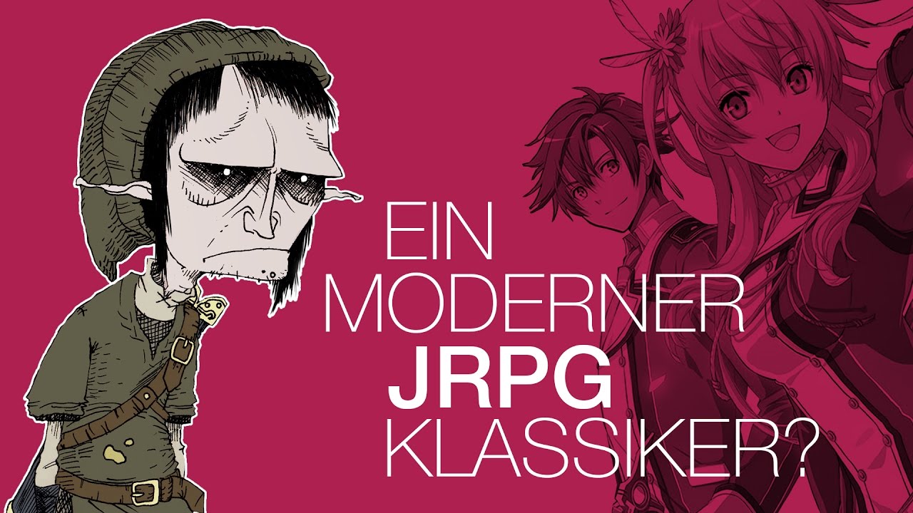 Trails of Cold Steel - Das beste JRPG der Neuzeit?