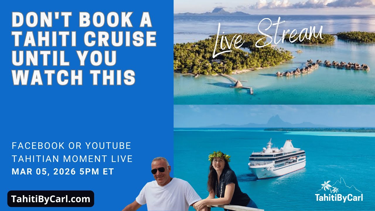 Best Tahiti Cruise Lines (And Where to Stay Before & After)