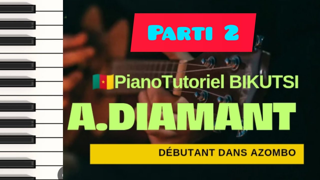 apprendre le bikutsi au piano  basse piano tutoriel Cameroun