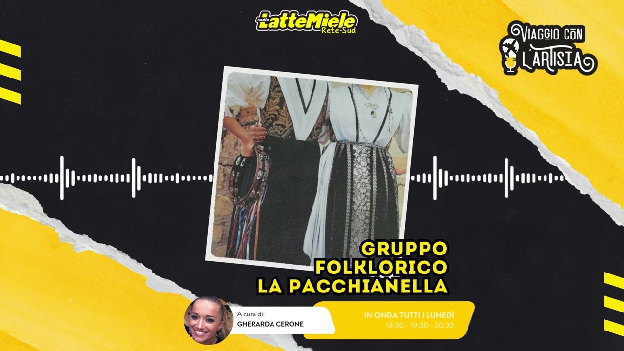 ✈️ Viaggio con l'artista | Gruppo Folklorico "La Pacchianella" di Pisticci