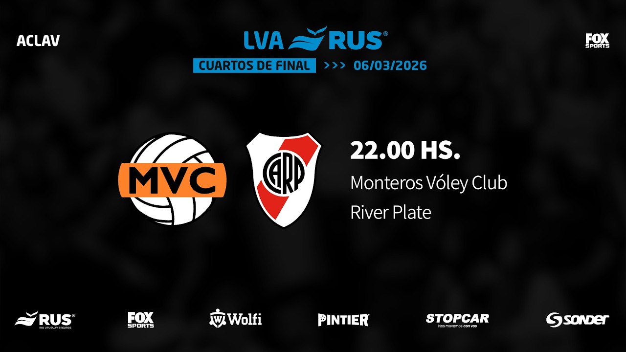 LVA RUS 25-26 | CUARTOS | DIA 1: Monteros vs. River Plate (Parte 1)