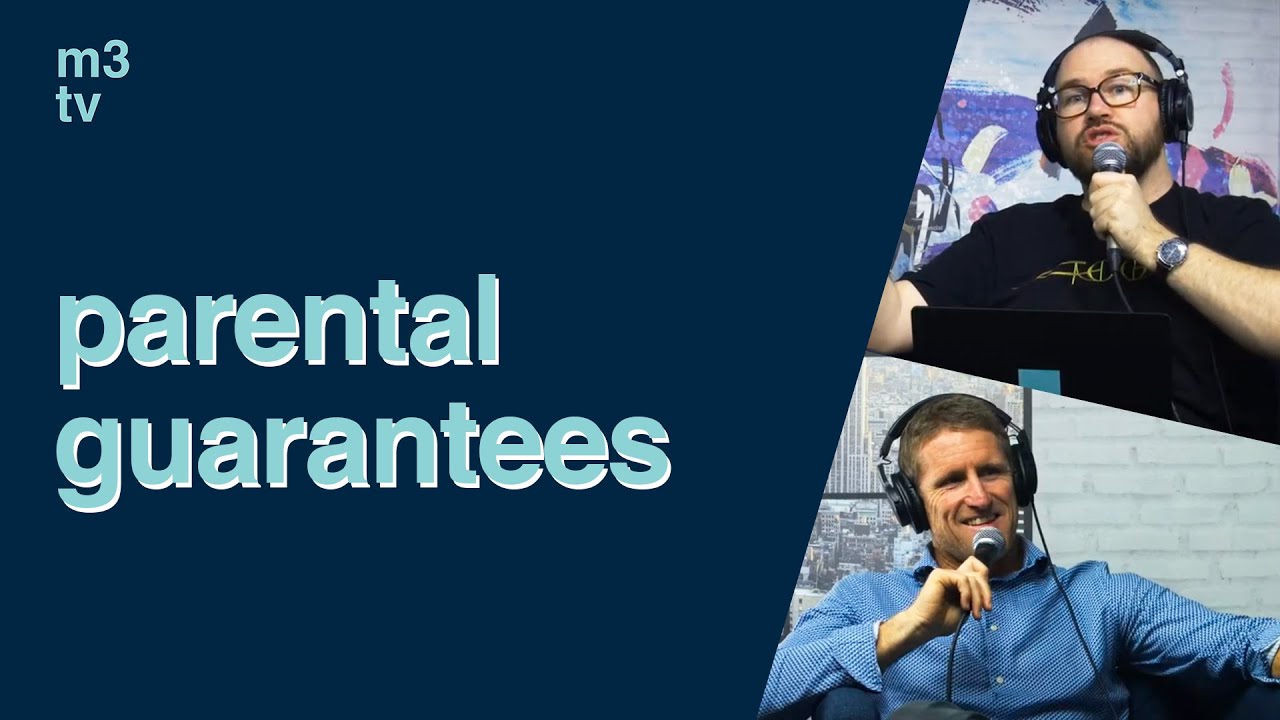 how does a parental guarantee work? | John Pidgeon & Glen James talk about parental guarantees