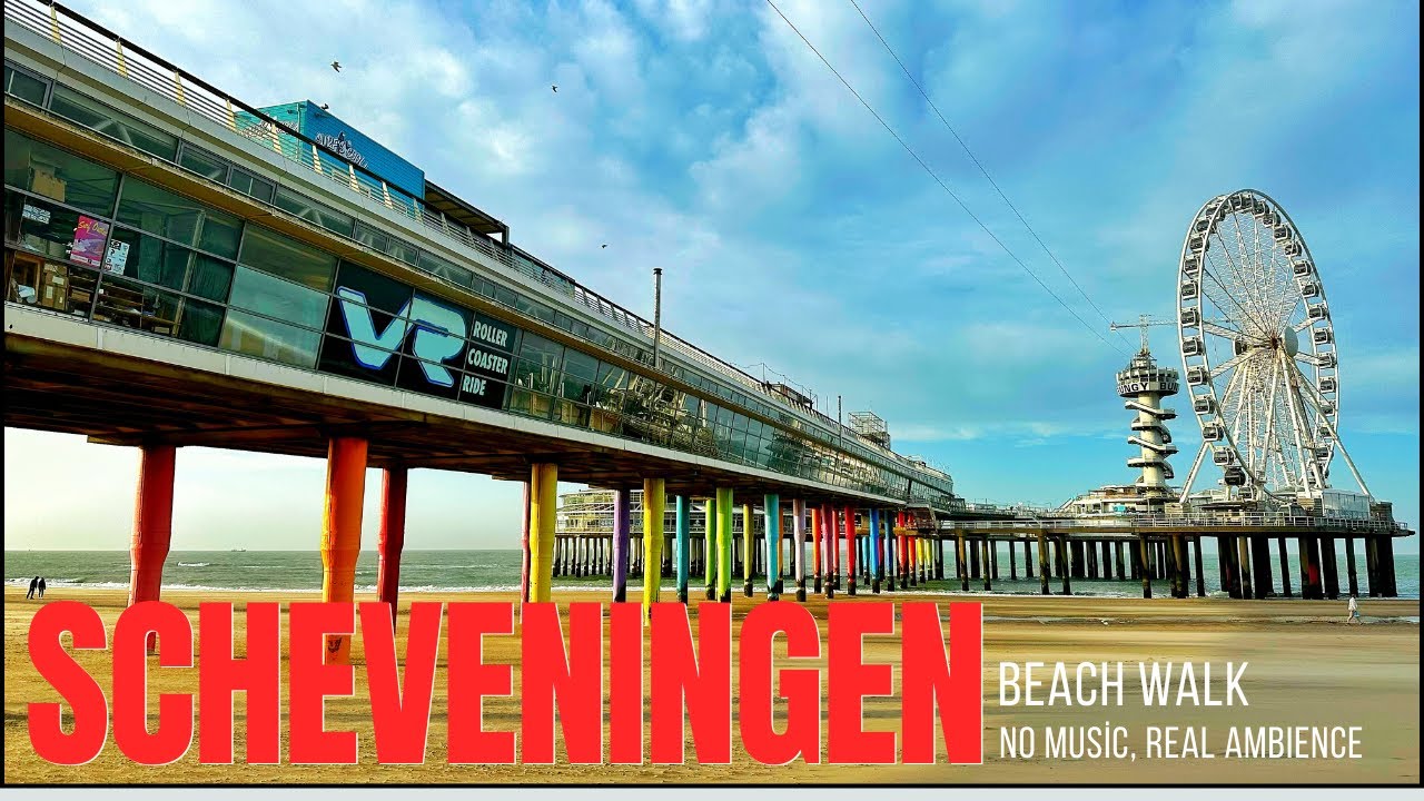 Scheveningen Beach Walk | AFAS Circustheater &rarr; De Pier