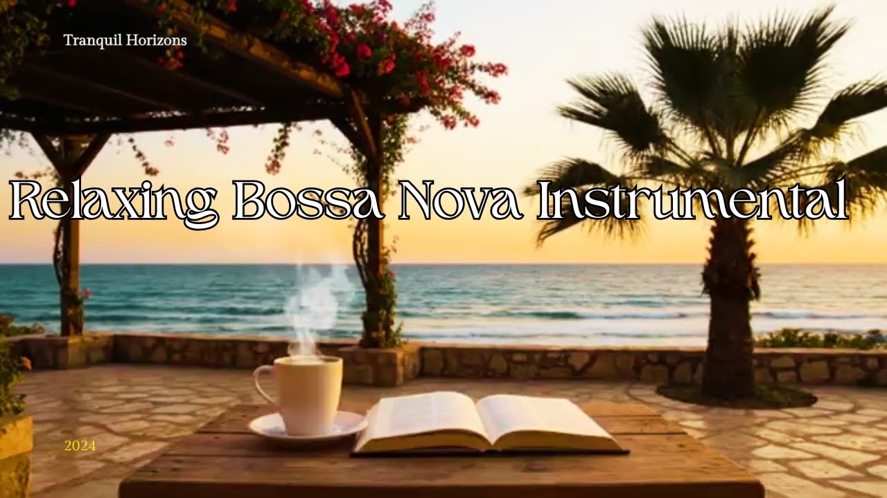 Calm and relaxing music for full concentration | Bossa Nova☕🌿