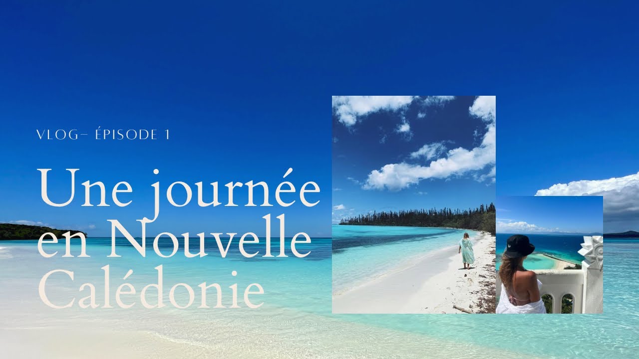 Vlog - épisode 1 - Une journée en Nouvelle Calédonie 🌴
