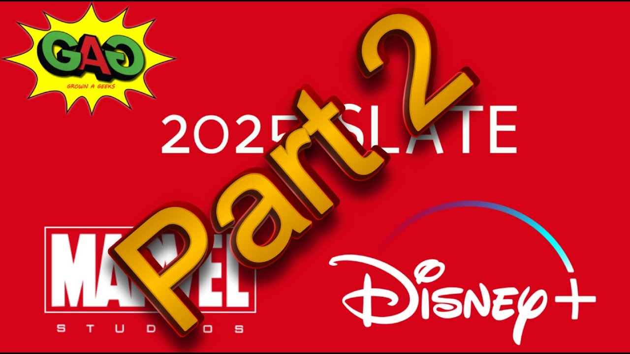 Geek Chat 4.2: The Marvel 2025 Disney Plus Slate