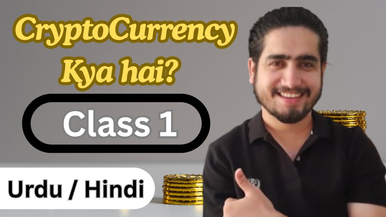 What is Cryptocurrency? | Crypto Kya hai | Complete Explanation in Hindi / Urdu | Class 1