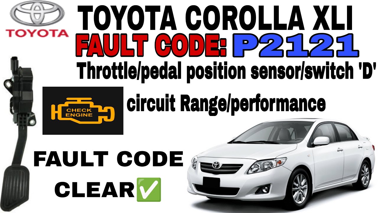 TOYOTA Corolla Fault Code P2121,P2138  Throttle Padel position Sensor circuit  Clear Step By Step.