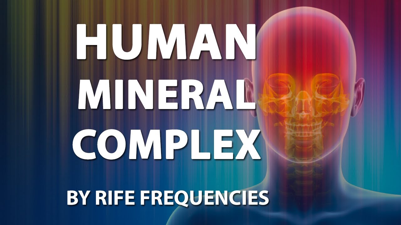 Human Mineral Complex - RIFE Frequencies Treatment - Online Sound Therapy - Positive Energy Healing