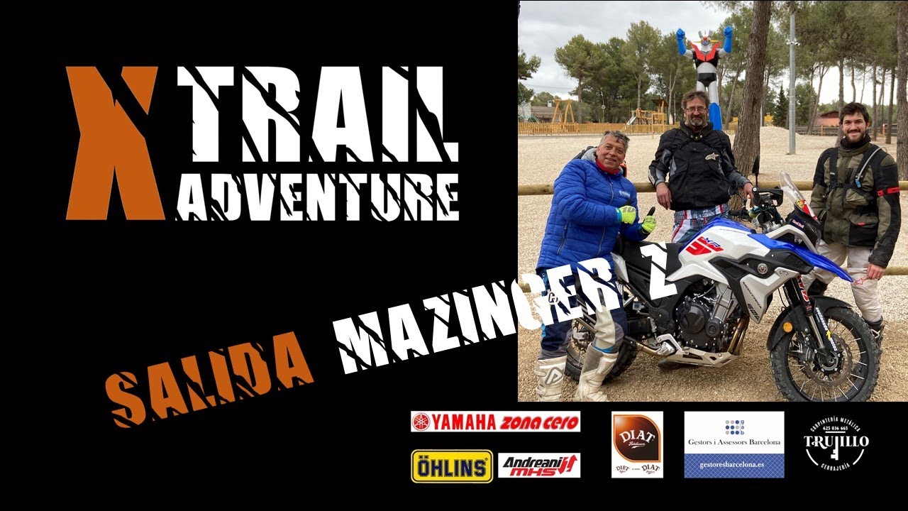 RUTA MAZINGER Z XTRAIL ADVENTURE