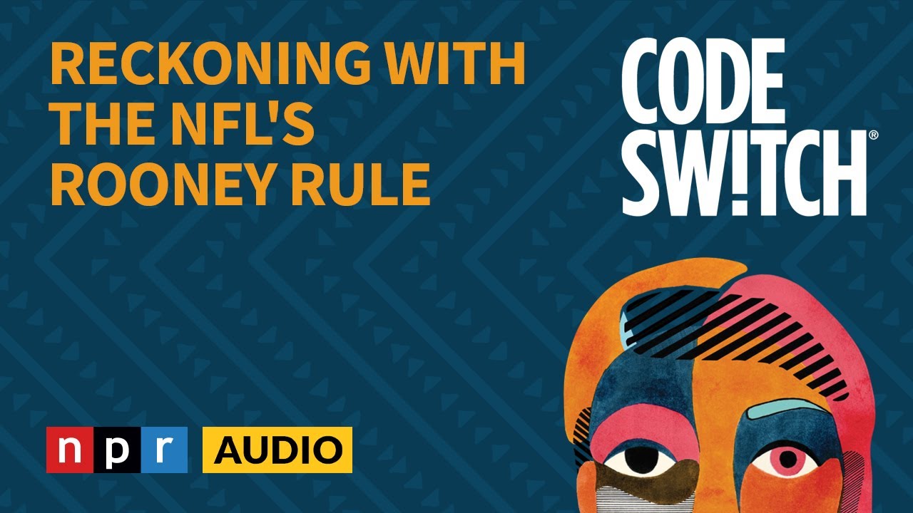 Reckoning With The NFL's Rooney Rule | Code Switch