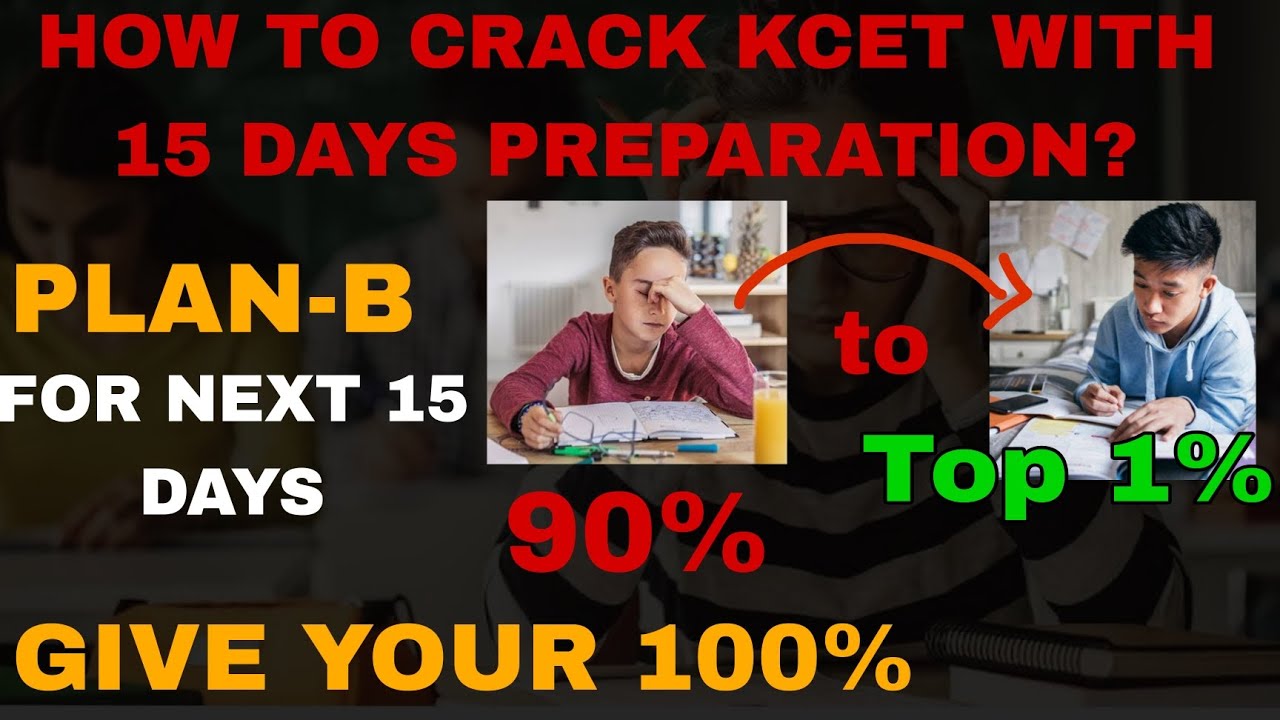 HOW TO CRACK KCET IN JUST 15 DAYS?|KCET LAST 15 DAYS STRATEGY|PLAN-B TO CRACK KCET IN JUST 15 DAYS