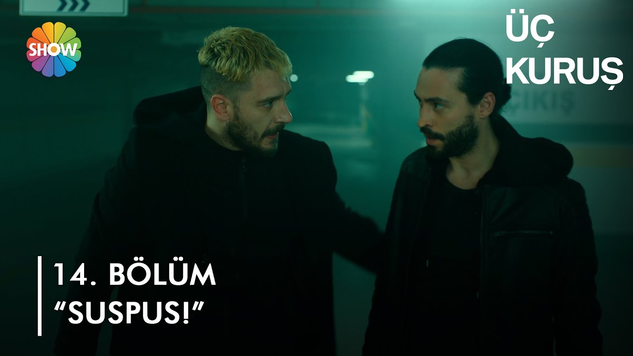 Kartal ile Efe'den Korkmaz'a operasyon! | Üç Kuruş 14. Bölüm