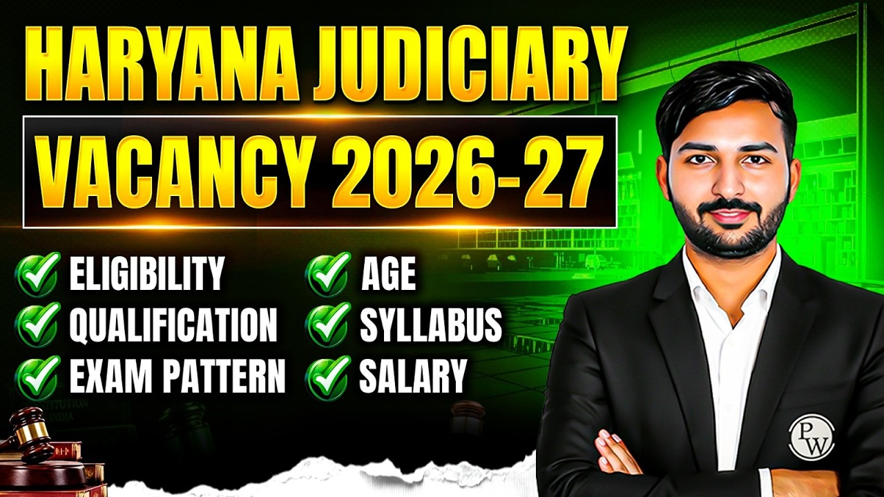 Haryana Judiciary Vacancy 2026-27 | Eligibility, Syllabus, Age, Salary, Pattern | Complete Details