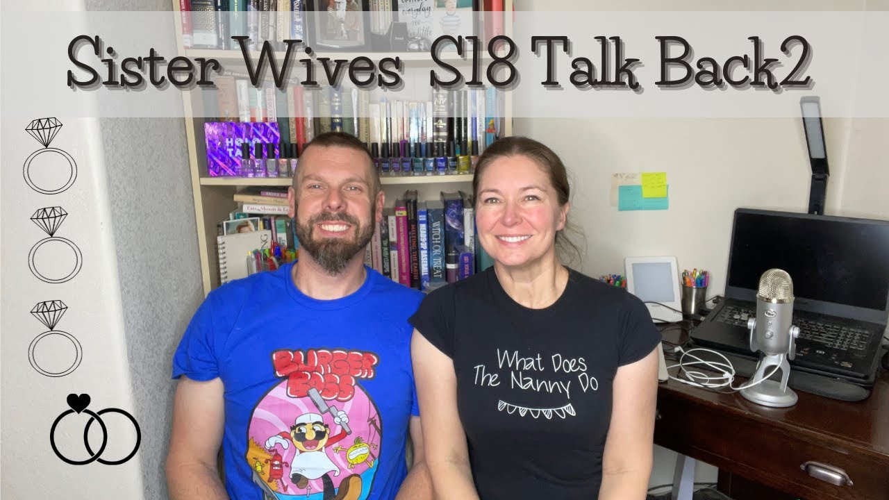 Sister Wives S18 Talk Back Part 2