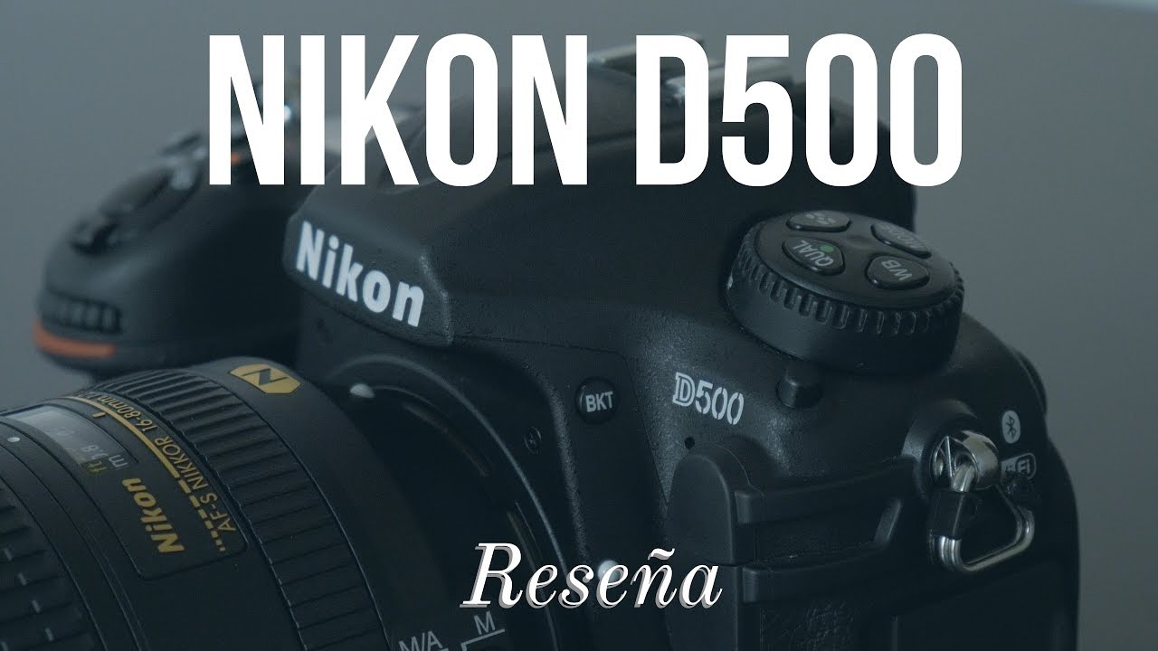 Cámara Nikon D500 - Reseña