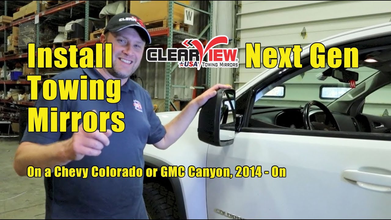Install Clearview Next Gen Towing Mirrors on a Chevy Colorado or GMC Canyon, 2014 - On