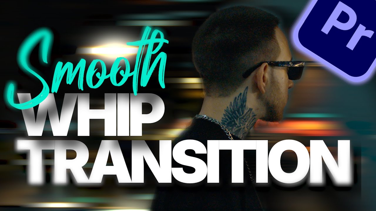 How to create a SMOOTH WHIP TRANSITION in Premiere Pro