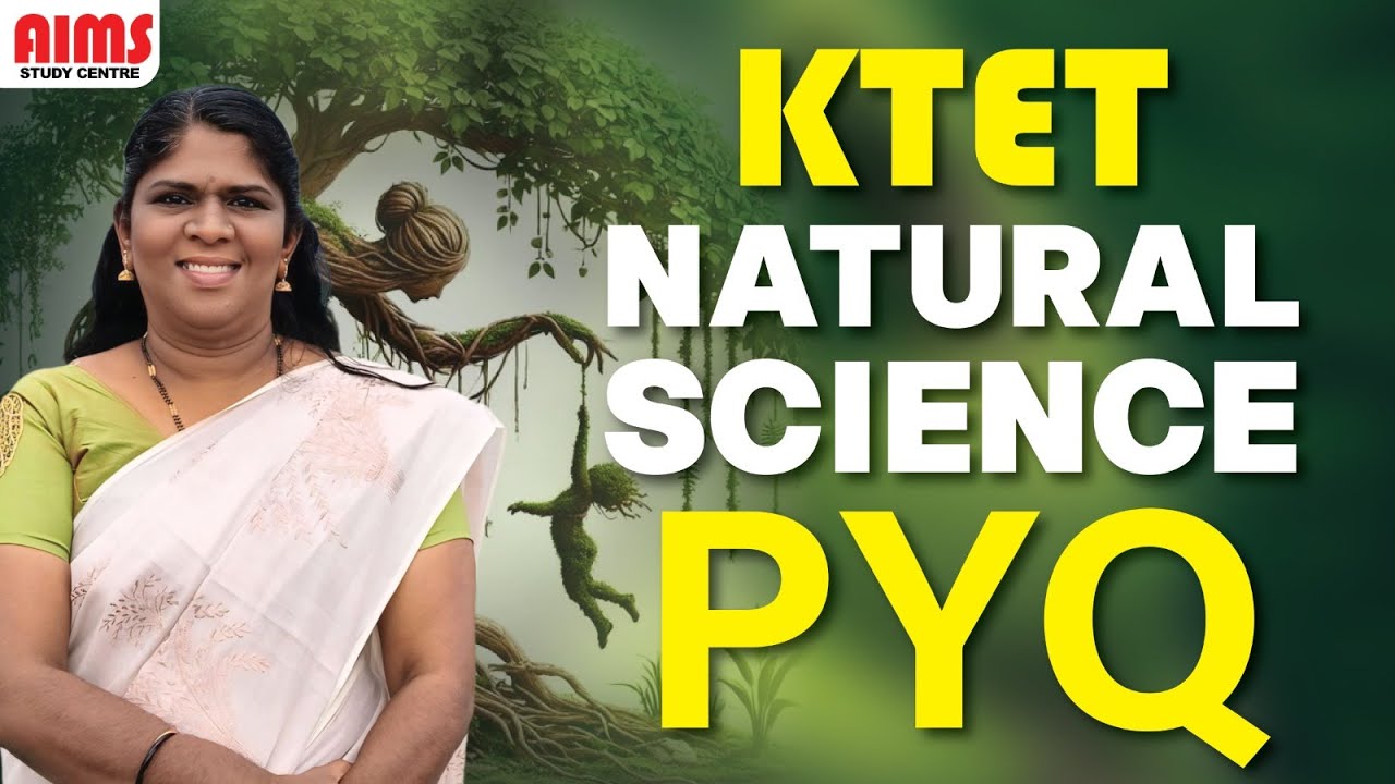 NATURAL SCIENCE | PYQ | KTET | #science #naturalscience #science_pyq #aimsstudycentre