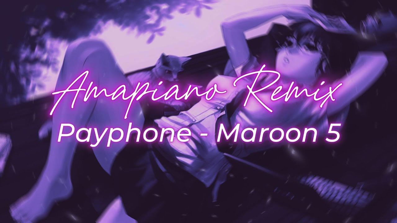 Maroon 5 - Payphone Amapiano Remix
