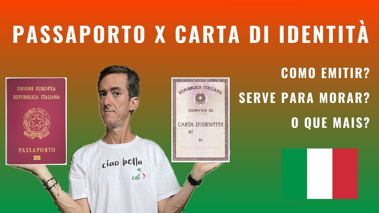 Passaporto x Carta D’Identità | Para que servem? Como emitir? Pode usar para morar? | Eu explico!