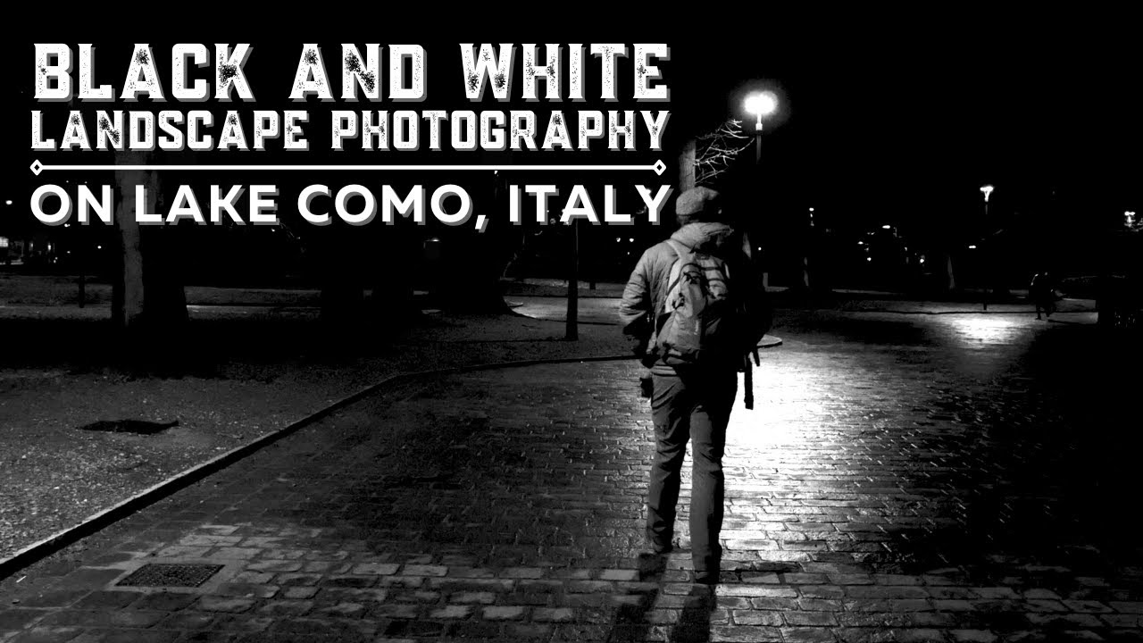 Black and White Landscape Photography on Lake Como