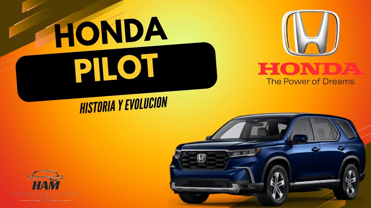 LA HISTORIA DE LA HONDA PILOT